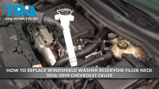 How to Replace Windshield Washer Reservoir Filler Neck 2016-2019 Chevrolet Cruze