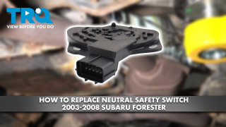 How to Replace Neutral Safety Switch 2003-2008 Subaru Forester