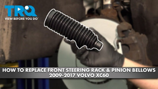 How to Replace Front Steering Rack  Pinion Bellows 2009-2017 Volvo XC60