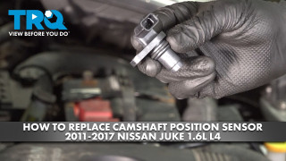 How to Replace Camshaft Position Sensor 2011-2017 Nissan Juke 16L L4