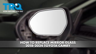 How to Replace Mirror Glass 2018-2024 Toyota Camry