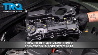 How to Replace Valve Cover 2016-2020 Kia Sorento 24L L4