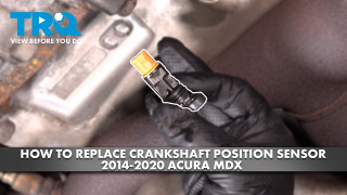 How to Replace Crankshaft Position Sensor 2014-2020 Acura MDX