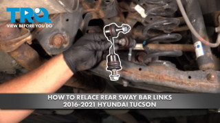 How to Replace Rear Sway Bar Links 2016-2021 Hyundai Tucson