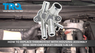 How to Replace Thermostat with Housing Assembly 2016-2019 Chevrolet Cruze 14L L4