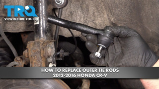 How to Replace Outer Tie Rods 2012-2016 Honda CR-V
