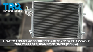 How to Replace AC Condenser  Receiver Drier Assembly 2014-2023 Ford Transit Connect 25L L4