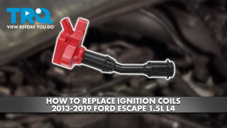 How to Replace Ignition Coils 2013-2019 Ford Escape 15L L4