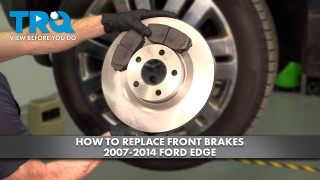 How to Replace Front Brakes 2007-2014 Ford Edge