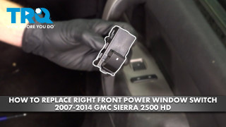 How to Replace Right Front Power Window Switch 2007-2014 GMC Sierra 2500 HD