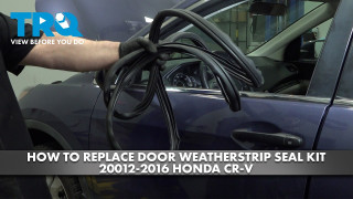 How to Replace Front Door Weatherstrip Seal Kit 2012-2016 Honda CR-V