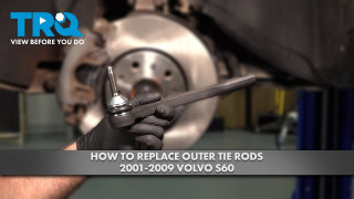 How to Replace Outer Tie Rods 2001-2009 Volvo S60