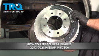 How to Replace Rear Brakes 2012-2021 Nissan NV2500