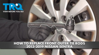 How to Replace Front Outer Tie Rods 2013-2019 Nissan Sentra