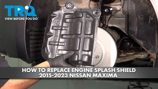 How to replace Engine Splash Shield 2015-2023 Nissan Maxima