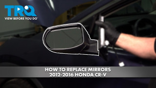 How to Replace Mirrors 2012-2016 Honda CR-V