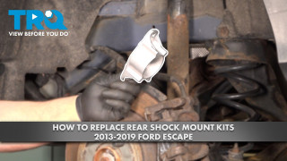 How to Replace Rear Shock Mount Kits 2013-2019 Ford Escape
