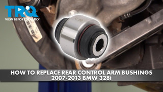 How to Replace Rear Control Arm Bushings 2007-2013 BMW 328i