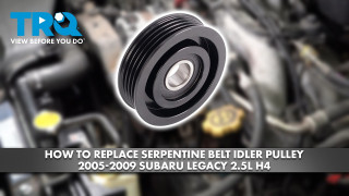 How to Replace Serpentine Belt Idler Pulley 2005-2009 Subaru Legacy 25L H4