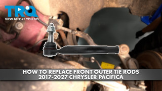 How to Replace Front Outer Tie Rods 2017-2027 Chrysler Pacifica