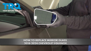 How to Replace Mirror Glass 2018-2024 Chevrolet Equinox