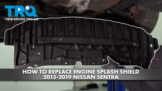 How to Replace Engine Splash Shield 2013-2019 Nissan Sentra