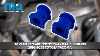 How to Replace Front Sway Bar Bushings 2016-2023 Toyota Tacoma