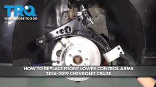 How to Replace Front Lower Control Arms 2016-2019 Chevrolet Cruze