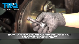 How to Replace Front Alignment Camber Kit 2005-2009 Subaru Legacy