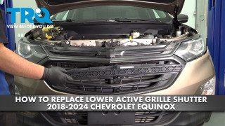How to Replace Lower Active Grille Shutter 2018-2024 Chevrolet Equinox