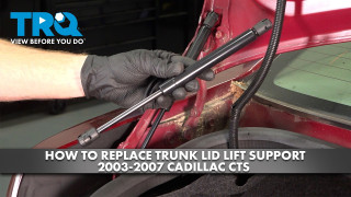 How to Replace Trunk Lid Lift Supports 2003-2007 Cadillac CTS