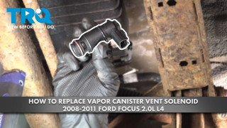 How to Replace Vapor Canister Vent Solenoid 2008-2011 Ford Focus 20L L4