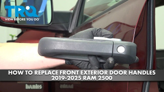 How to Replace Front Exterior Door Handles 2019-2025 Ram 2500