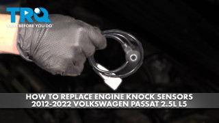 How to Replace Engine Knock Sensors 2012-2022 Volkswagen Passat 25L L5