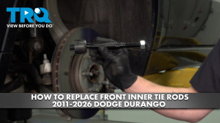 How to Replace Front Inner Tie Rods 2011-2026 Dodge Durango