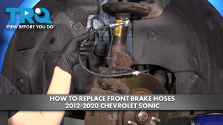 How to Replace Front Brake Hoses 2012-2020 Chevrolet Sonic