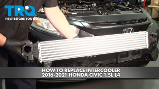 How to Replace Intercooler 2016-2021 Honda Civic 15L L4