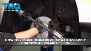 How to Replace Front Right CV Axle Assembly 2014-2020 Acura MDX 35L V6