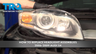 How to Replace Headlight Assemblies 2006-2009 Audi S4