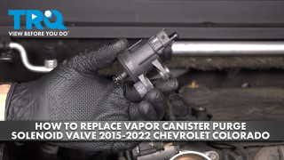 How to Replace Vapor Canister Purge Solenoid Valve 2015-2022 Chevrolet Colorado 36L V6
