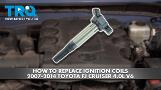 How to Replace Ignition Coils 2007-2014 Toyota FJ Cruiser 40L V6
