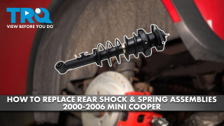 How to Replace Rear Shock  Spring Assemblies 2000-2006 Mini Cooper