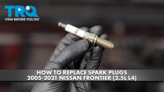 How to Replace Spark Plugs 2005-2021 Nissan Frontier 25L L4