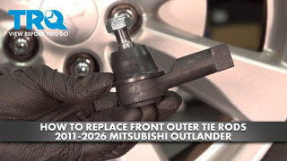 How to Replace Front Outer Tie Rods 2011-2026 Mitsubishi Outlander