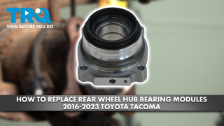 How to Replace Rear Wheel Hub Bearing Modules 2016-2023 Toyota Tacoma