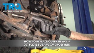 How to Replace Outer Tie Rods 2013-2015 Subaru XV Crosstrek