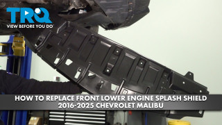 How to Replace Front Lower Engine Splash Shield 2016-2025 Chevrolet Malibu