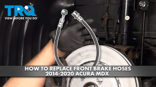 How to Replace Front Brake Hoses 2014-2020 Acura MDX