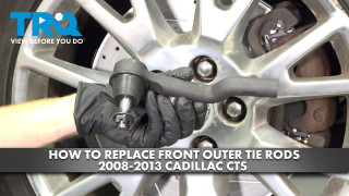 How to Replace Front Outer Tie Rods 2008-2013 Cadillac CTS