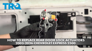 How to Replace Rear Door Lock Actuator 2003-2026 Chevrolet Express 2500